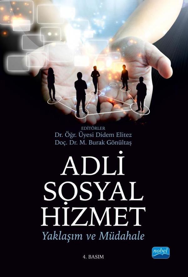 ADLİ SOSYAL HİZMET: Yaklaşım ve Müdahale - Nobel Akademik Yayıncılık - Image 1