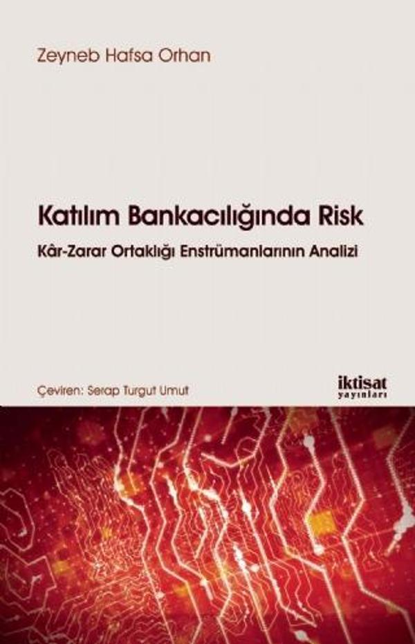 KATILIM BANKACILIĞINDA RİSK Kâr-Zarar Ortaklığı Enstrümanlarının Analizi - İktisat Yayınları - Image 1