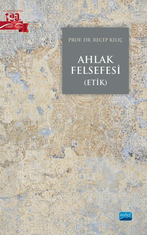 Ahlak Felsefesi (Etik) - Nobel Akademik Yayıncılık - Image 1