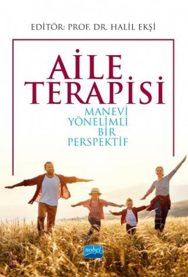 AİLE TERAPİSİ: Manevi Yönelimli Bir Perspektif - Nobel Akademik Yayıncılık - Image 1