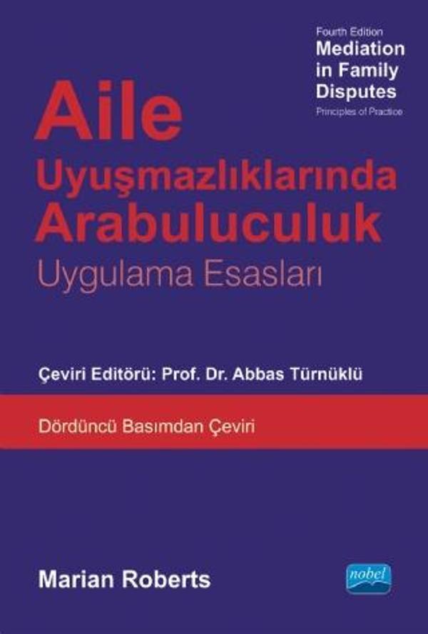 AİLE UYUŞMAZLIKLARINDA ARABULUCULUK - Mediation in Family Disputes - Nobel Akademik Yayıncılık - Image 1