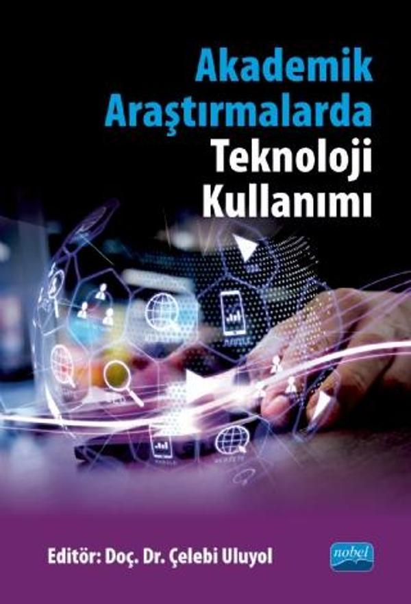 Akademik Araştırmalarda Teknoloji Kullanımı - Nobel Akademik Yayıncılık - Image 1
