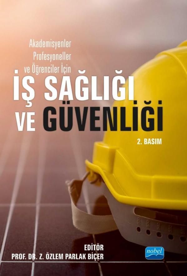 Akademisyenler, Profesyoneller ve Öğrenciler İçin İŞ SAĞLIĞI VE GÜVENLİĞİ - Nobel Akademik Yayıncılık - Image 1
