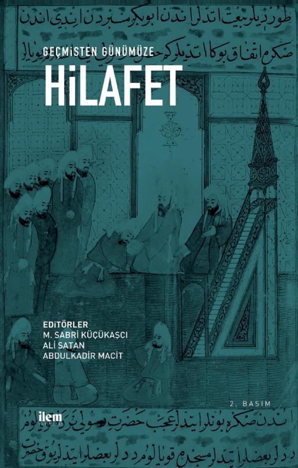 Geçmişten Günümüze HİLAFET - İlem Yayınları - Image 1