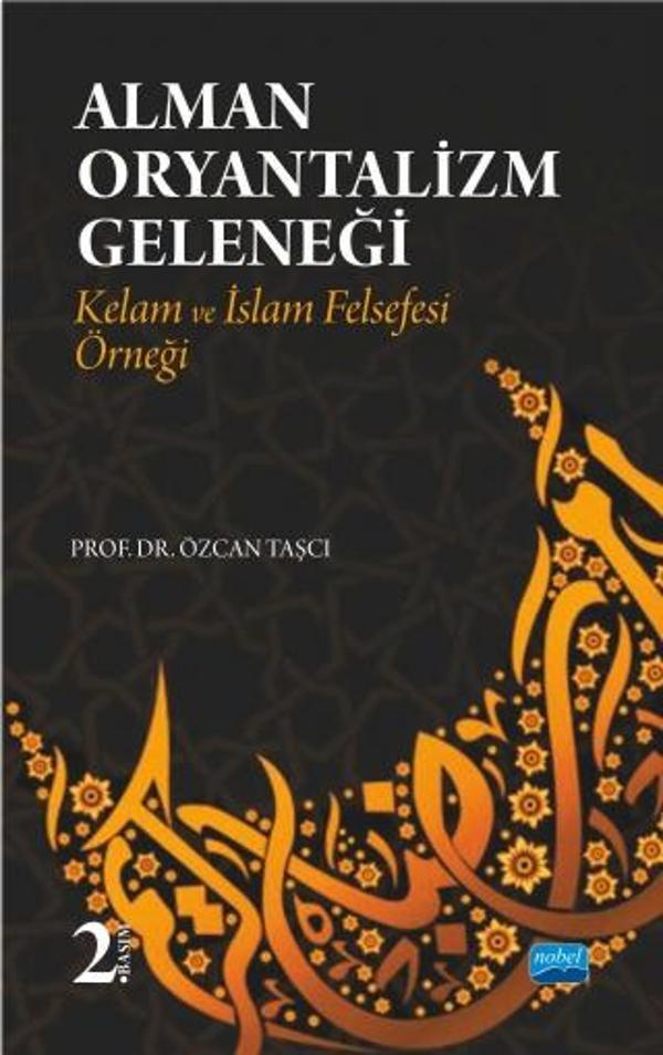Alman Oryantalizm Geleneği-Kelam ve İslam Felsefesi Örneği - Nobel Akademik Yayıncılık - Image 1