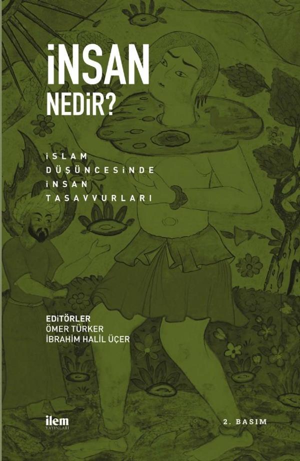 İNSAN NEDİR? İslam Düşüncesinde İnsan Tasavvurları - İlem Yayınları - Image 1