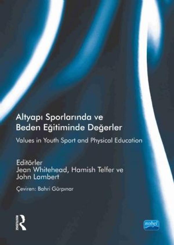 ALTYAPI SPORLARINDA VE BEDEN EĞİTİMİNDE DEĞERLER - Values in Youth Sport and Physical Education - Nobel Akademik Yayıncılık - Image 1