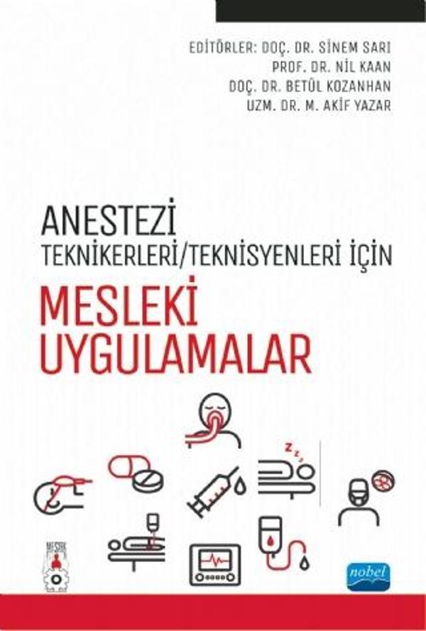 Anestezi Tekniker/Teknisyenleri İçin MESLEKİ UYGULAMALAR - Nobel Akademik Yayıncılık - Image 1