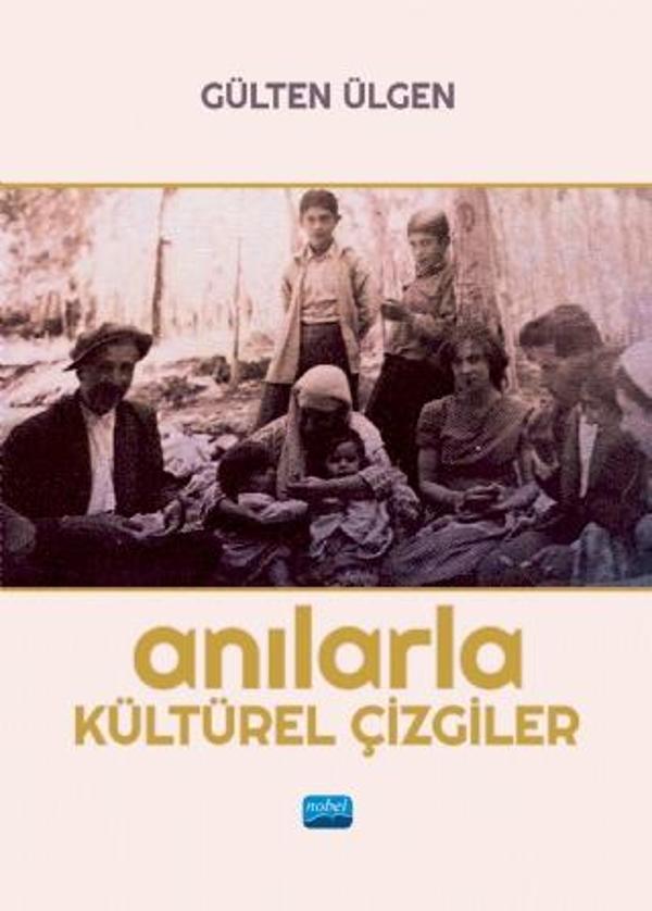 Anılarla Kültürel Çizgiler - Nobel Akademik Yayıncılık - Image 1