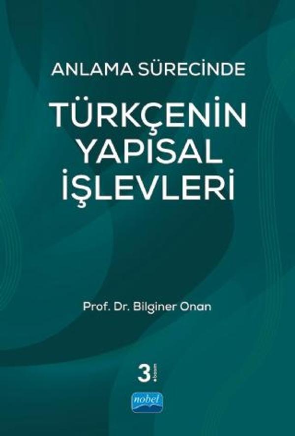 Anlama Sürecinde TÜRKÇENİN YAPISAL İŞLEVLERİ - Nobel Akademik Yayıncılık - Image 1