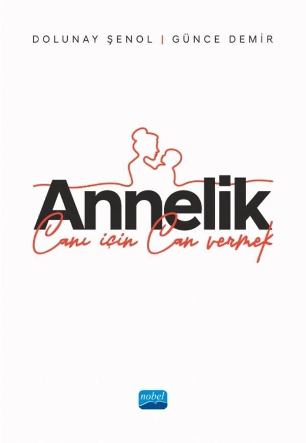 ANNELİK - Canı İçin Can Vermek - Nobel Akademik Yayıncılık - Image 1