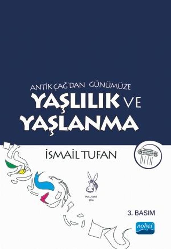 Antik Çağ’dan Günümüze YAŞLILIK ve YAŞLANMA - Nobel Akademik Yayıncılık - Image 1