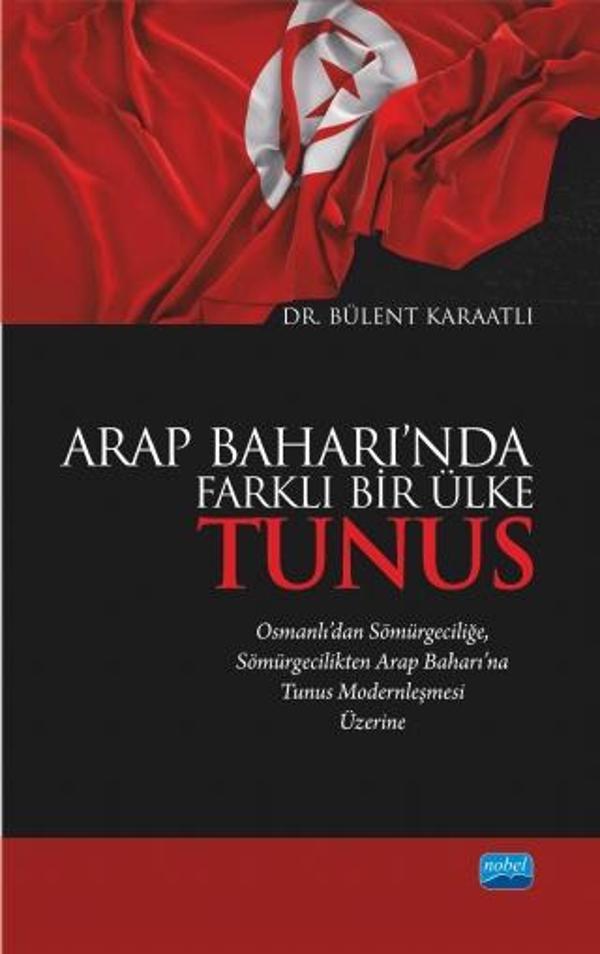 Arap Baharı’nda Farklı Bir Ülke TUNUS - Nobel Akademik Yayıncılık - Image 1