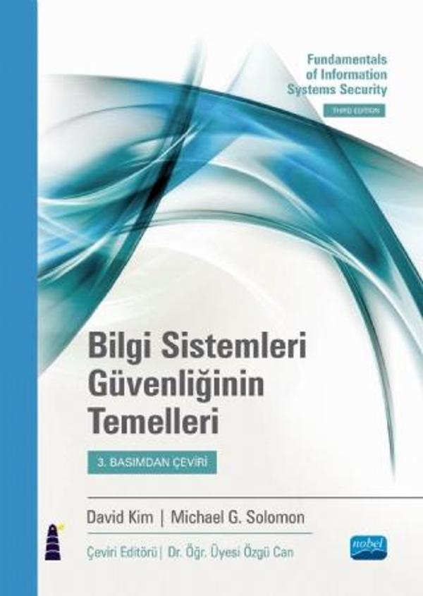 BİLGİ SİSTEMLERİ GÜVENLİĞİNİN TEMELLERİ / Fundamentals of Information Systems Security - Nobel Akademik Yayıncılık - Image 1