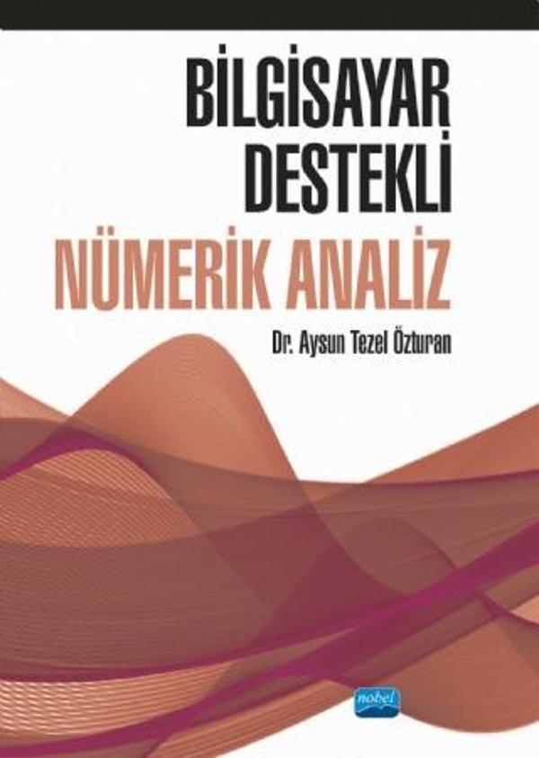 Bilgisayar Destekli NÜMERİK ANALİZ - Nobel Akademik Yayıncılık - Image 1