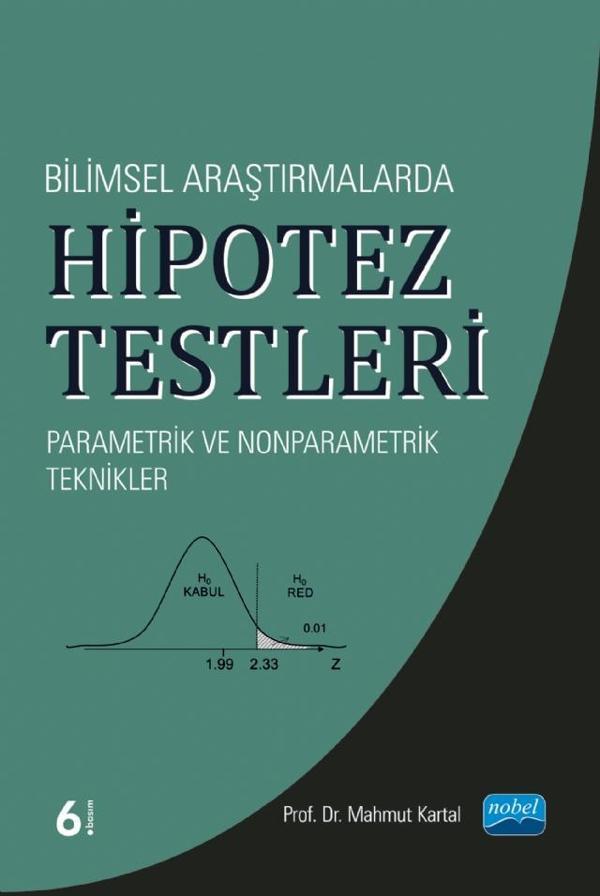 Bilimsel Araştırmalarda HİPOTEZ TESTLERİ - Parametrik ve Nonparametrik Teknikler - Nobel Akademik Yayıncılık - Image 1
