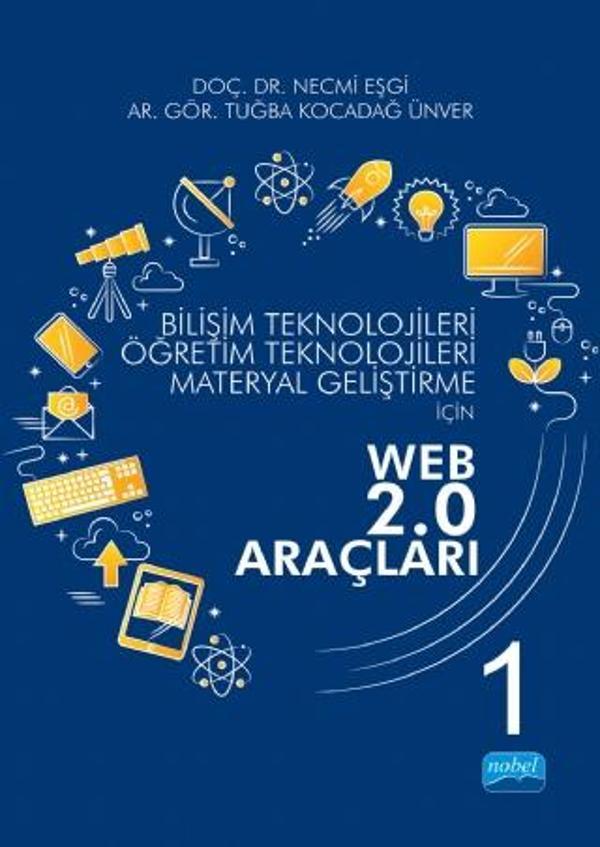 Bilişim Teknolojileri, Öğretim Teknolojileri, Materyal Geliştirme İçin WEB 2.0 ARAÇLARI - I - Nobel Akademik Yayıncılık - Image 1