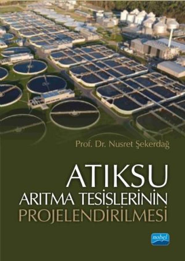 Atıksu Arıtma Tesislerinin Projelendirilmesi - Nobel Akademik Yayıncılık - Image 1