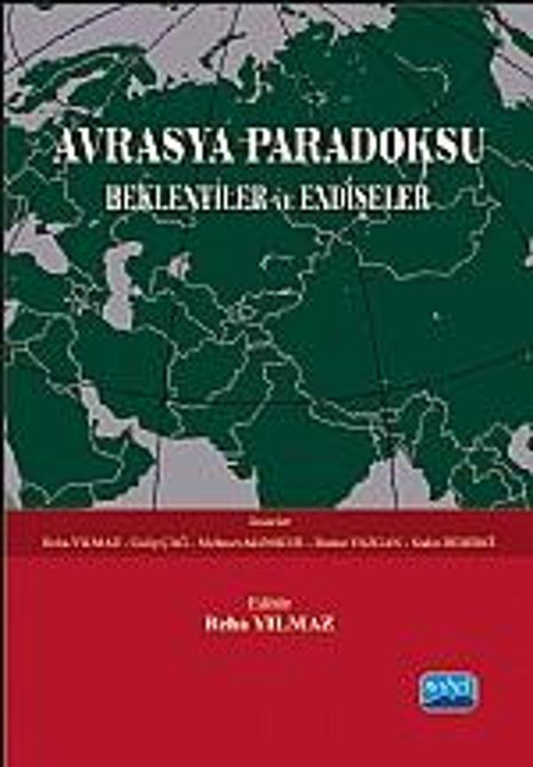 Avrasya Paradoksu Beklentiler ve Endişeler - Nobel Akademik Yayıncılık - Image 1