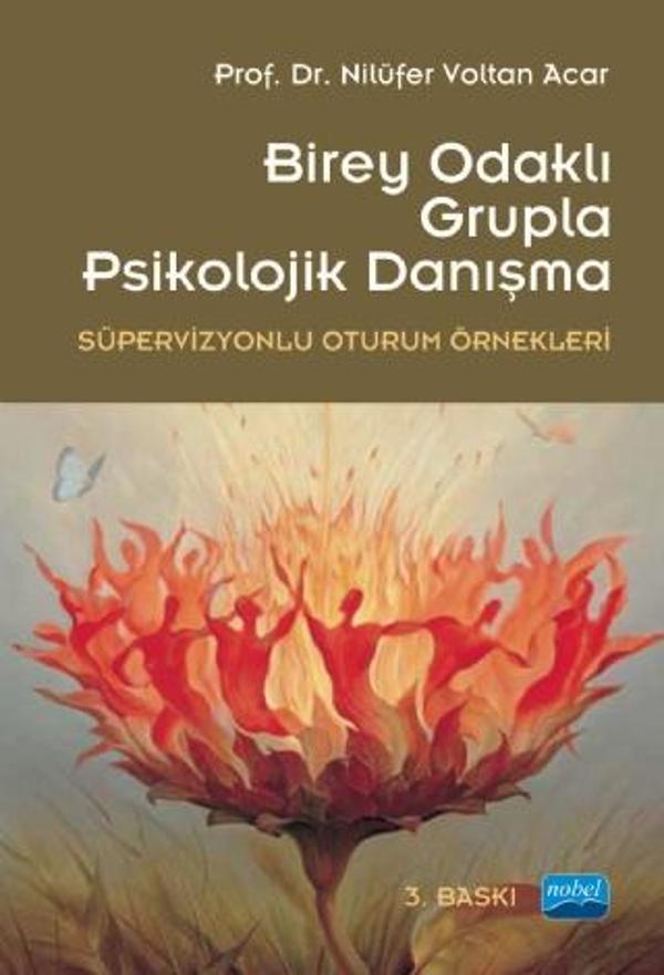 Birey Odaklı Grupla Psikolojik Danışma -Süpervizyonlu Oturum Örnekleri- - Nobel Akademik Yayıncılık - Image 1