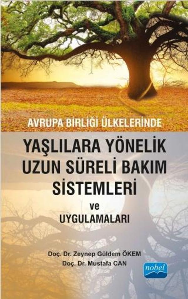 Avrupa Birliği Ülkelerinde Yaşlılara Yönelik Uzun Süreli Bakım Sistemleri ve Uygulamaları - Nobel Akademik Yayıncılık - Image 1