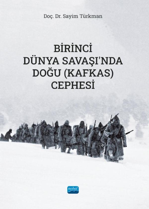 Birinci Dünya Savaşı’nda Doğu (Kafkas) Cephesi - Nobel Akademik Yayıncılık - Image 1