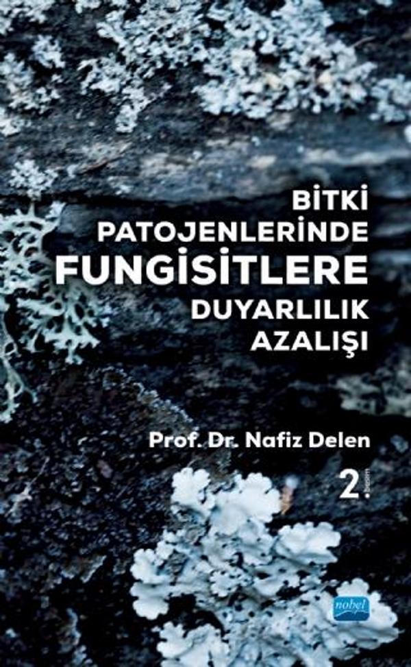 Bitki Patojenlerinde Fungisitlere Duyarlılık Azalışı - Nobel Akademik Yayıncılık - Image 1