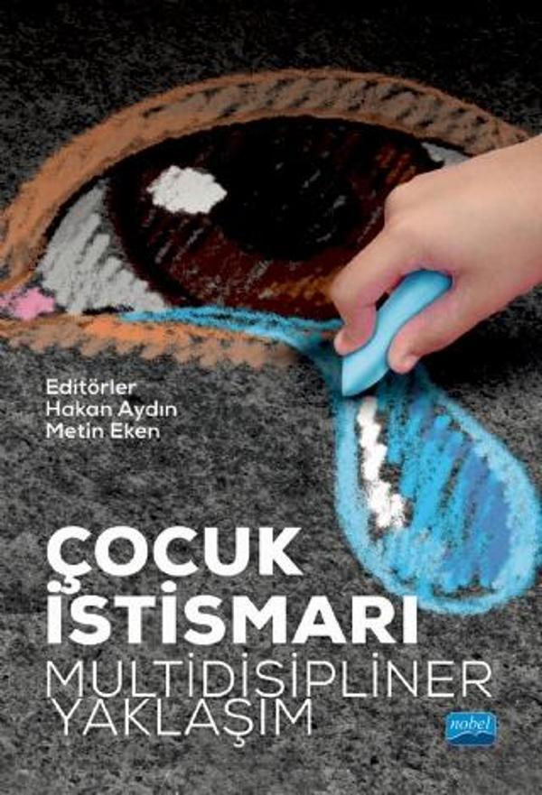 ÇOCUK İSTİSMARI: Multidisipliner Yaklaşım - Nobel Akademik Yayıncılık - Image 1