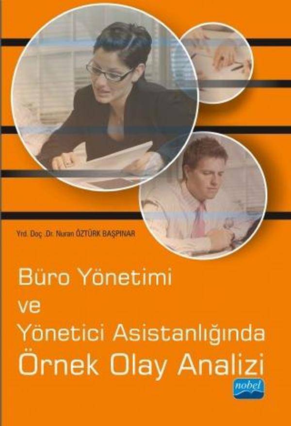 Büro Yönetimi ve Yönetici Asistanlığında Örnek Olay Analizi - Nobel Akademik Yayıncılık - Image 1