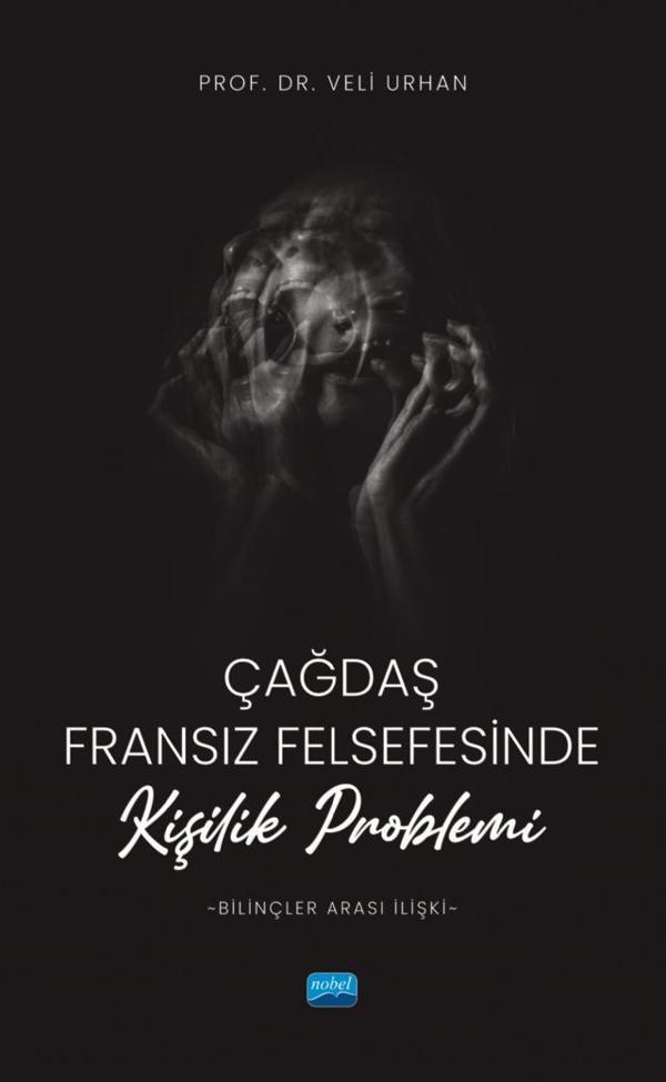 Çağdaş Fransız Felsefesinde Kişilik Problemi (Bilinçler Arası İlişki) - Nobel Akademik Yayıncılık - Image 1