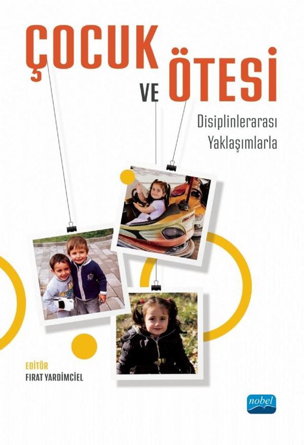 ÇOCUK VE ÖTESİ - Disiplinlerarası Yaklaşımlarla - Nobel Akademik Yayıncılık - Image 1