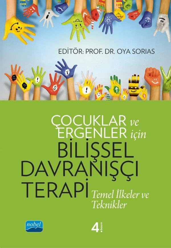 ÇOCUKLAR VE ERGENLER İÇİN BİLİŞSEL DAVRANIŞÇI TERAPİ: Temel İlkeler ve Teknikler - Nobel Akademik Yayıncılık - Image 1