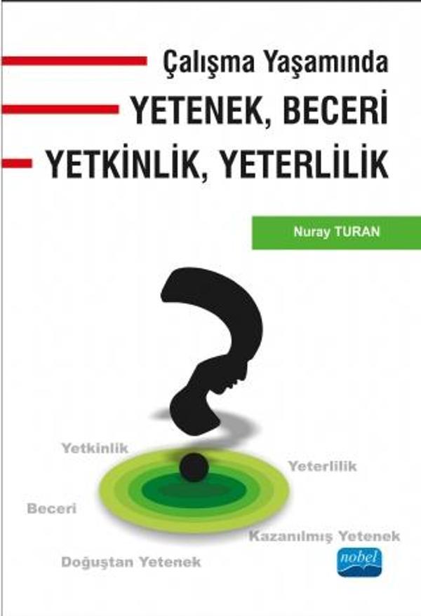 Çalışma Yaşamında Yetenek, Beceri, Yetkinlik, Yeterlilik - Nobel Akademik Yayıncılık - Image 1