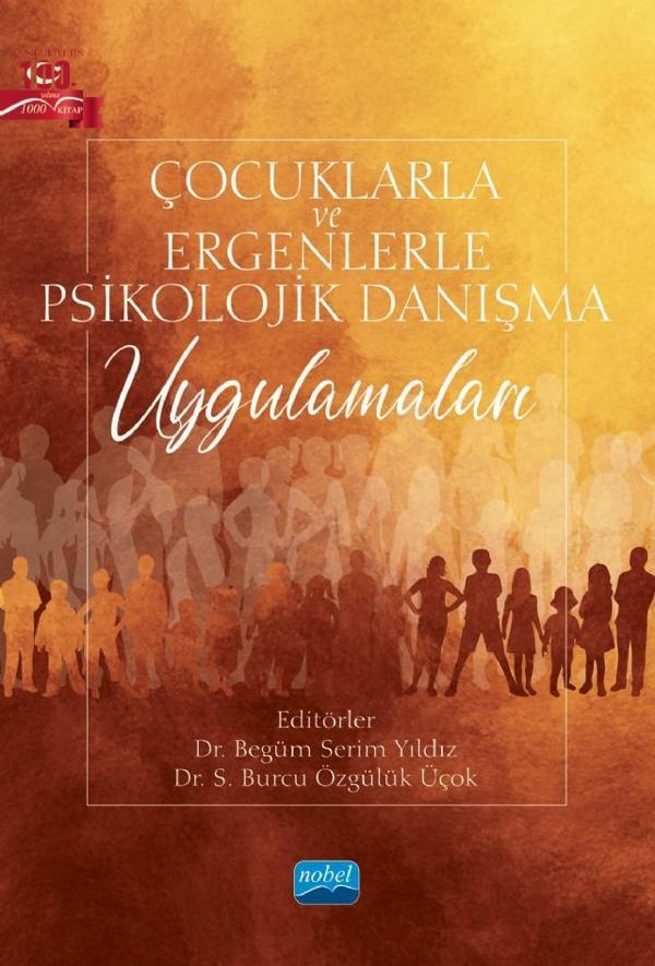 Çocuklarla ve Ergenlerle Psikolojik Danışma Uygulamaları - Nobel Akademik Yayıncılık - Image 1