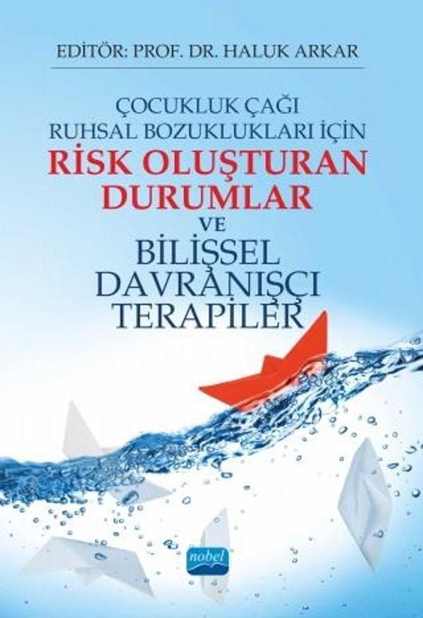 Çocukluk Çağı Ruhsal Bozuklukları İçin RİSK OLUŞTURAN DURUMLAR ve BİLİŞSEL DAVRANIŞÇI TERAPİLER - Nobel Akademik Yayıncılık - Image 1