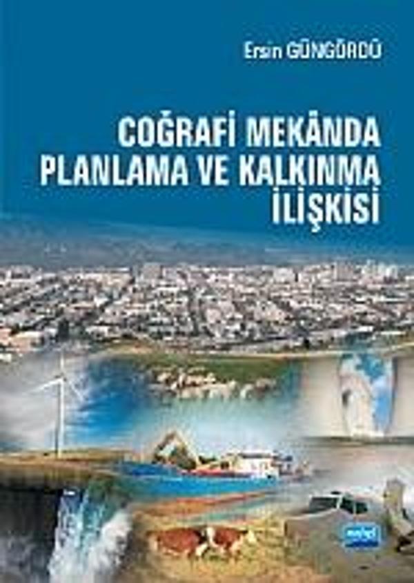 Coğrafi Mekânda Planlama ve Kalkınma İlişkisi - Nobel Akademik Yayıncılık - Image 1