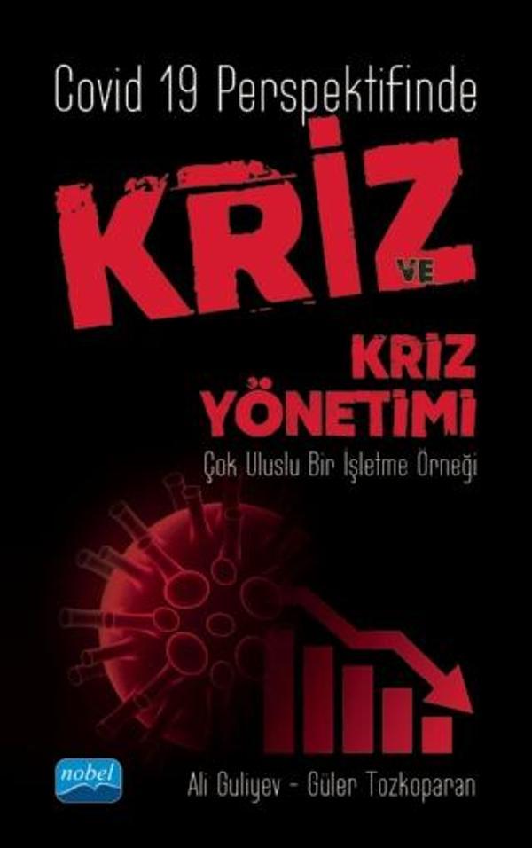 COVİD 19 PERSPEKTİFİNDE KRİZ VE KRİZ YÖNETİMİ Çok Uluslu Bir İşletme Örneği - Nobel Akademik Yayıncılık - Image 1