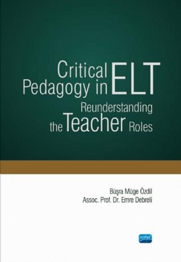 Critical Pedagogy in ELT: Reunderstanding the Teacher Roles - Nobel Akademik Yayıncılık - Image 1