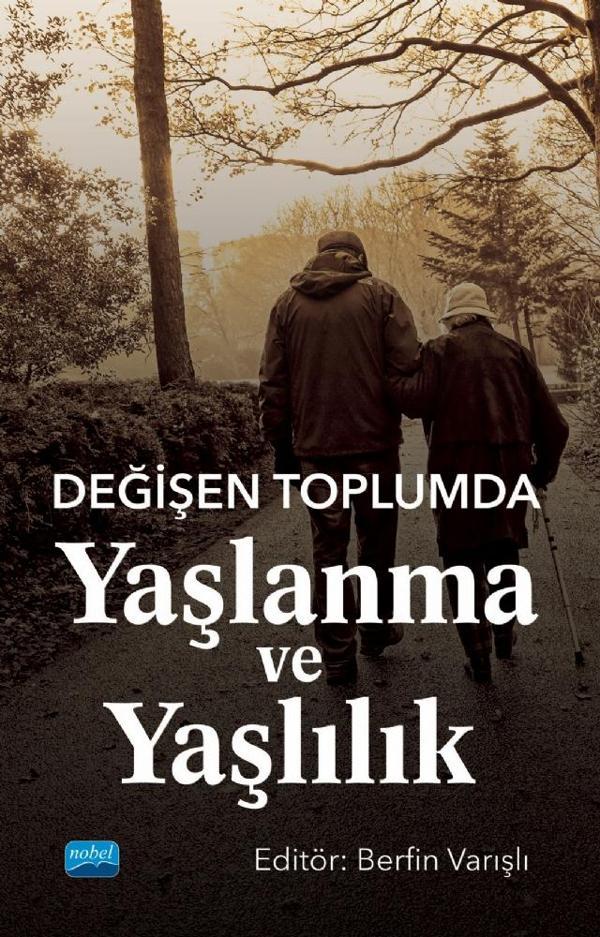 Değişen Toplumda Yaşlanma ve Yaşlılık - Nobel Akademik Yayıncılık - Image 1