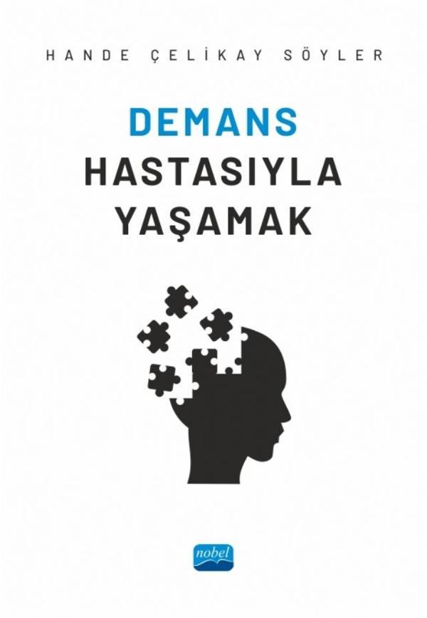 Demans Hastasıyla Yaşamak - Nobel Akademik Yayıncılık - Image 1