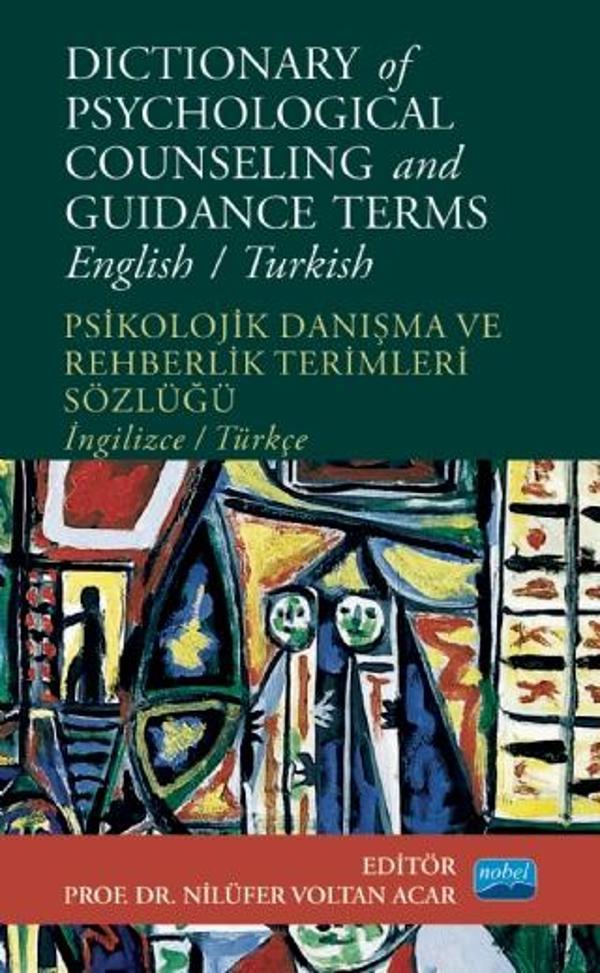 DICTIONARY OF PSYCHOLOGICAL COUNSELING AND GUIDANCE TERMS - Psikolojik Danışma ve Rehberlik Terimler - Nobel Akademik Yayıncılık - Image 1