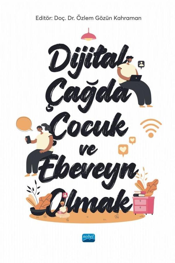 Dijital Çağda Çocuk ve Ebeveyn Olmak - Nobel Akademik Yayıncılık - Image 1