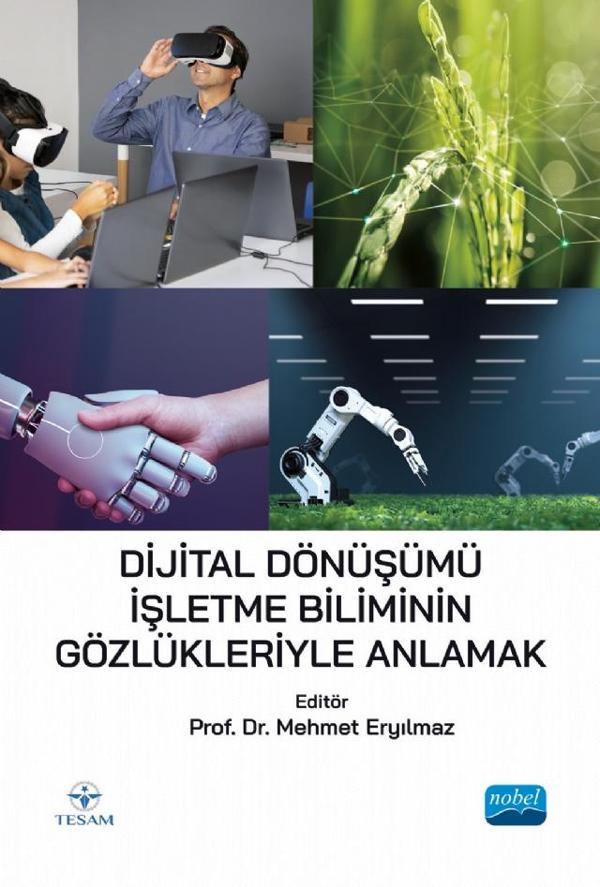 Dijital Dönüşümü İşletme Biliminin Gözlükleriyle Anlamak - Nobel Akademik Yayıncılık - Image 1