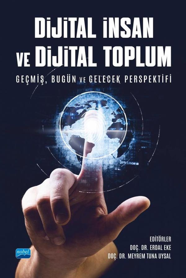 DİJİTAL İNSAN VE DİJİTAL TOPLUM - Geçmiş, Bugün ve Gelecek Perspektifi - Nobel Akademik Yayıncılık - Image 1