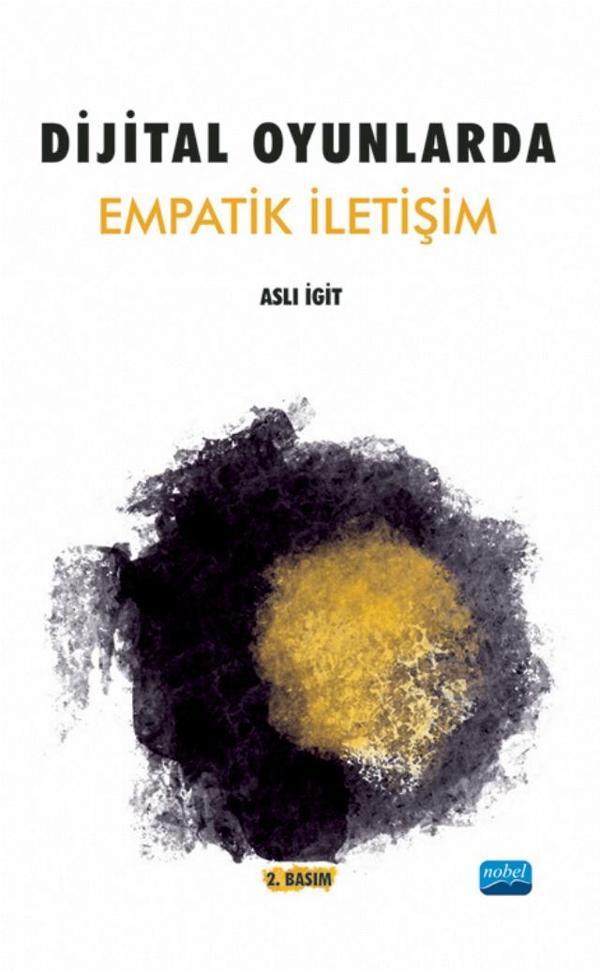 Dijital Oyunlarda Empatik İletişim - Nobel Akademik Yayıncılık - Image 1