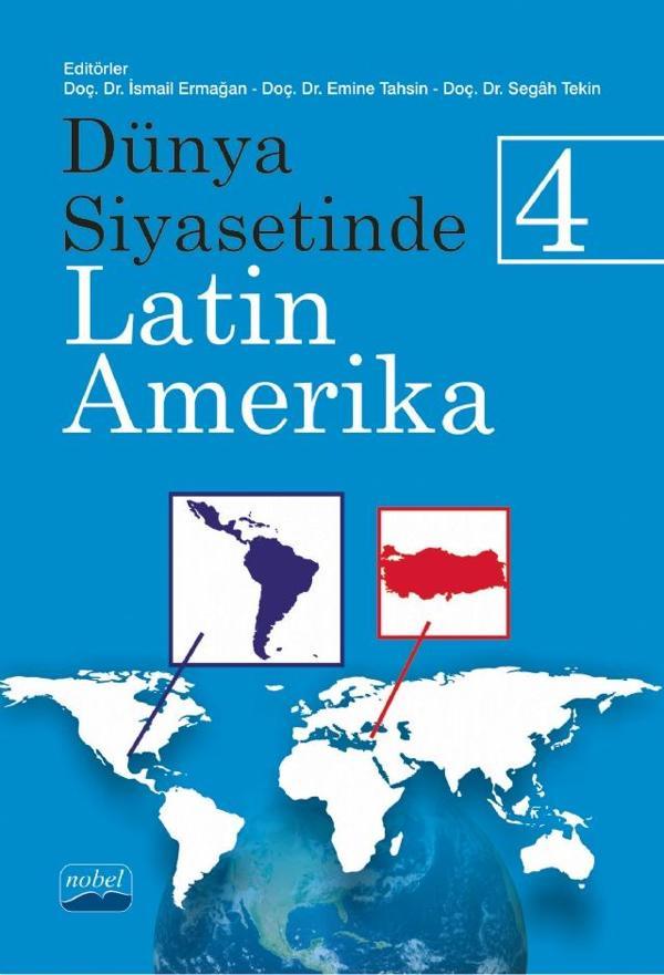 Dünya Siyasetinde Latin Amerika 4 - Nobel Akademik Yayıncılık - Image 1