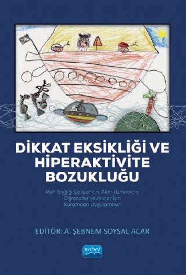 DİKKAT EKSİKLİĞİ VE HİPERAKTİVİTE BOZUKLUĞU / Ruh Sağlığı Çalışanları, Alan Uzmanları, Öğrenciler ve - Nobel Akademik Yayıncılık - Image 1