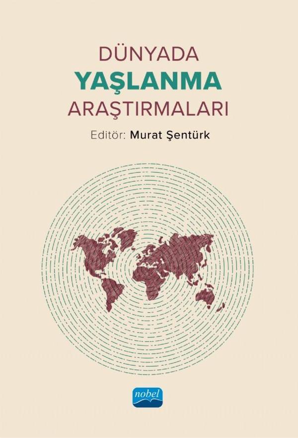 Dünyada Yaşlanma Araştırmaları - Nobel Akademik Yayıncılık - Image 1