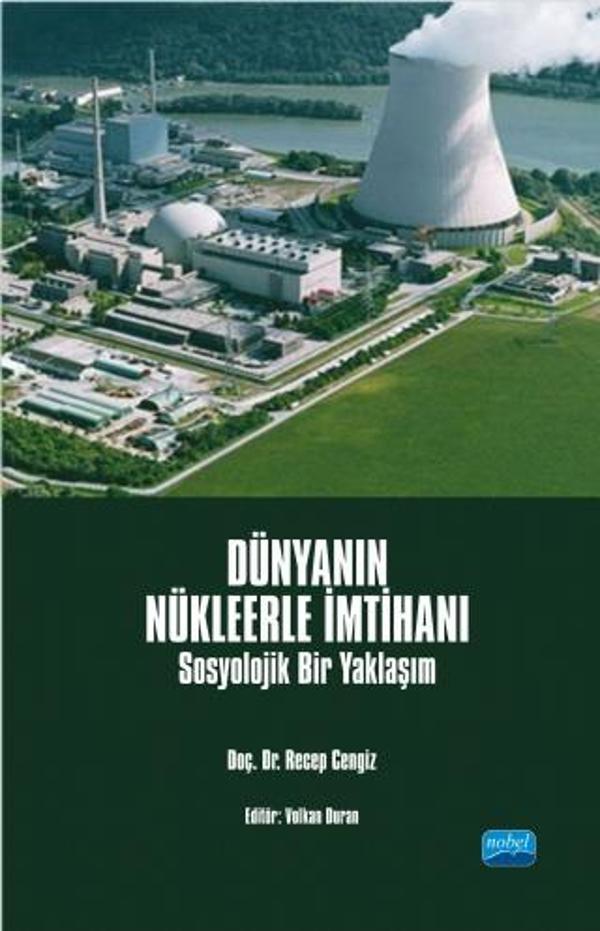 DÜNYANIN NÜKLEERLE İMTİHANI - Sosyolojik Bir Yaklaşım - Nobel Akademik Yayıncılık - Image 1