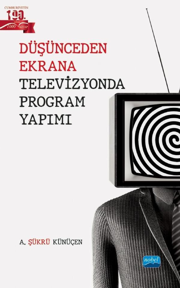 Düşünceden Ekrana Televizyonda Program Yapımı - Nobel Akademik Yayıncılık - Image 1